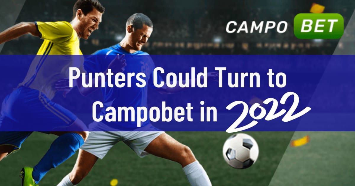 Gokkers kunnen zich in 2022 tot Campobet wenden