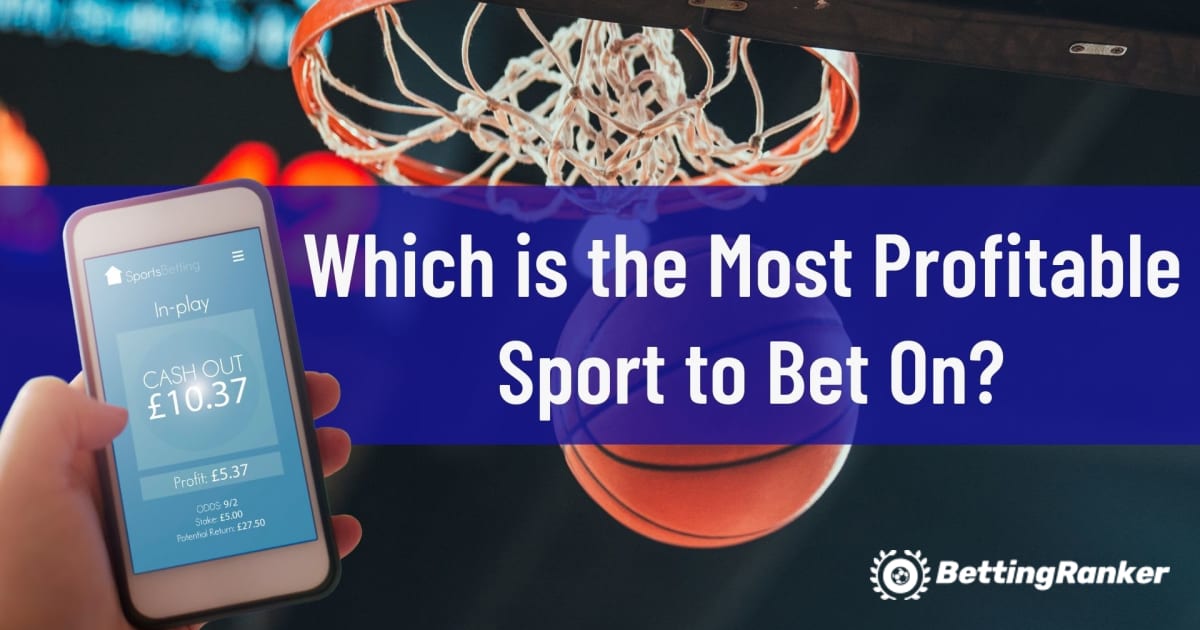 Wat is de meest winstgevende sport om op te wedden?